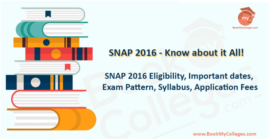 SNAP 2018 – Know about it All (SNAP 2018 Eligibility, Important dates, Exam Pattern, Syllabus, Admit Card, Application Fees)